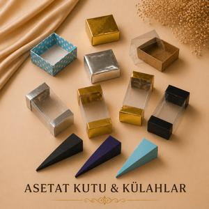 Külah ve Asetat Kutular