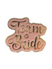 Metal Rozet Team Bride Pembe Gold Küçük - 1