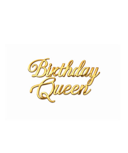 Pasta Önü Plexi Dekor Yazı Birthday Queen Altın - 
