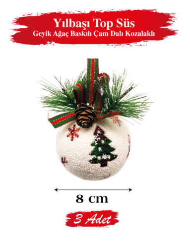 Yılbaşı Top Süs 8 cm Geyik Ağaç Baskılı Çam Dalı Kozalaklı 3 Parça - 